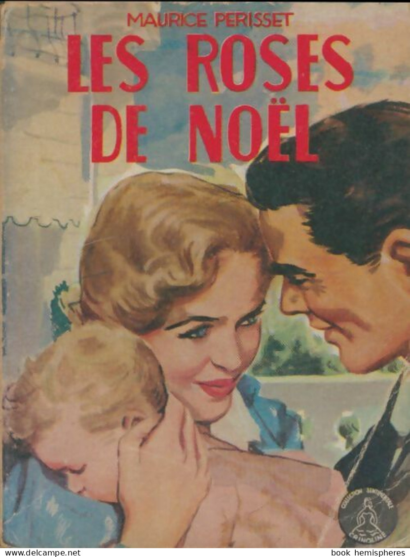 Les Roses De Noël (1957) De Maurice Périsset - Romantiek