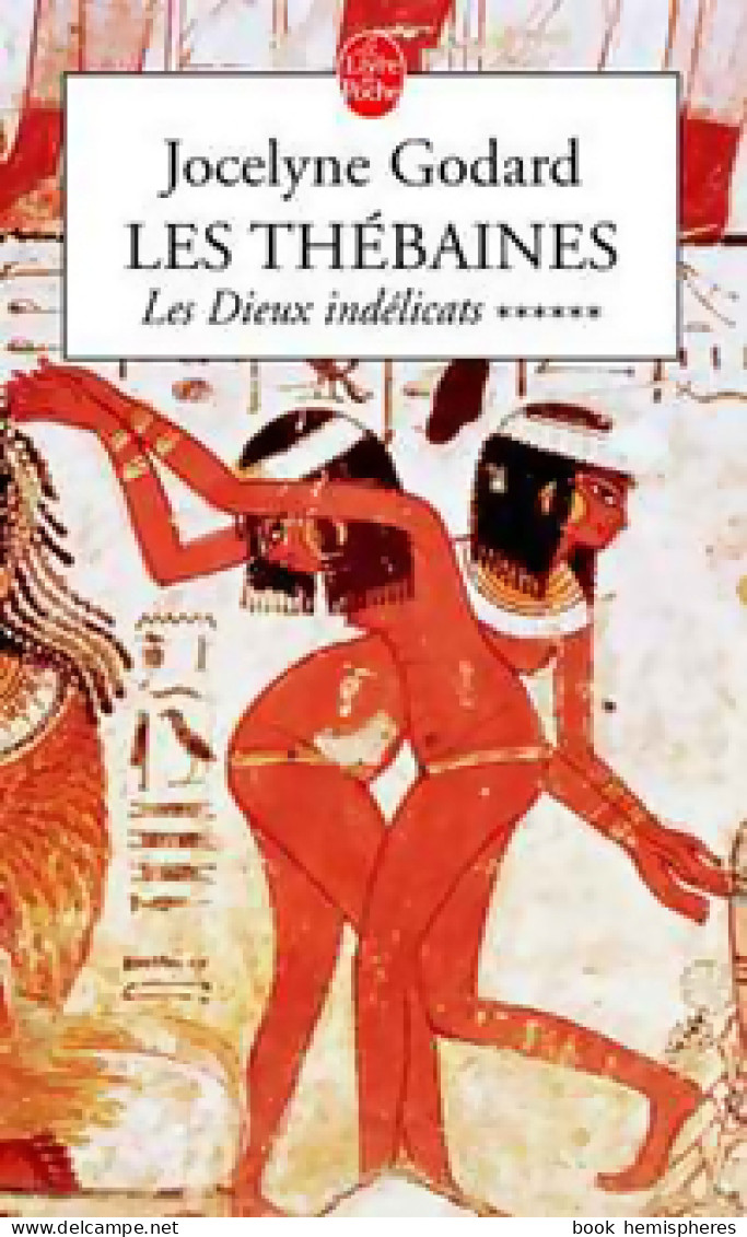 Les Thébaines Tome VI : Les Dieux Indélicats (2002) De Jocelyne Godard - Históricos