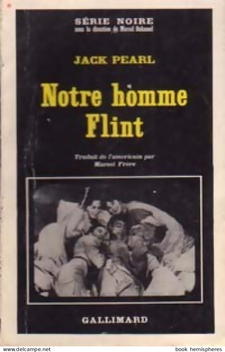Notre Homme Flint (1966) De Jack Pearl - Autres & Non Classés