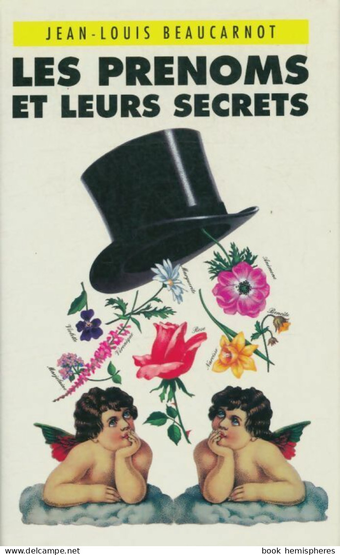 Les Prénoms Et Leurs Secrets (1990) De Jean-Louis Beaucarnot - Voyages