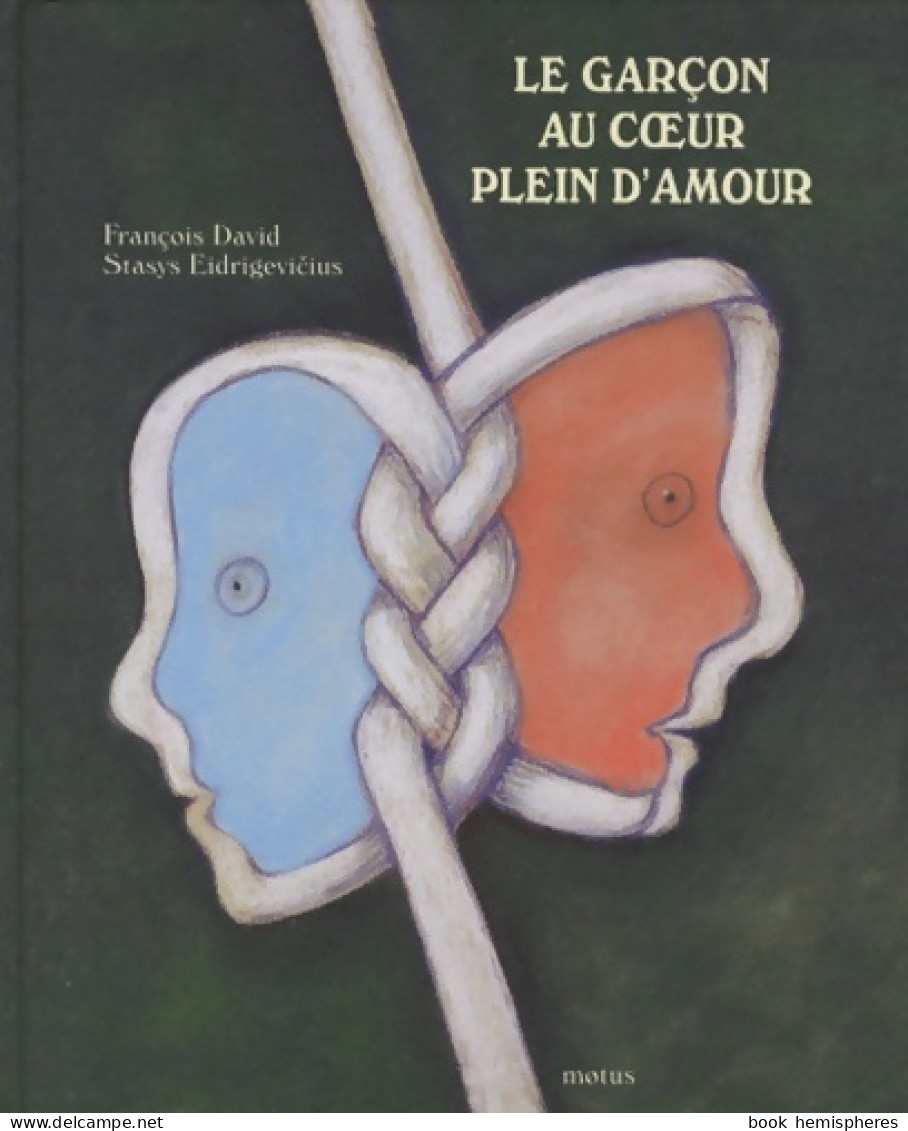 Le Garçon Au Coeur Plein D'amour (2010) De François David - Autres & Non Classés