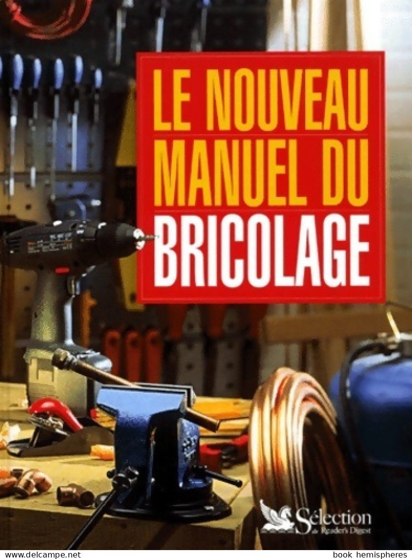 Le Nouveau Manuel Du Bricolage (2000) De Collectif - Do-it-yourself / Technical