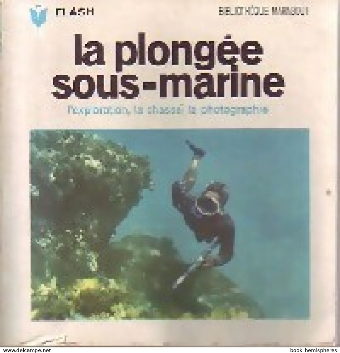 La Plongée Sous-marine (1966) De William Xhignesse - Viajes