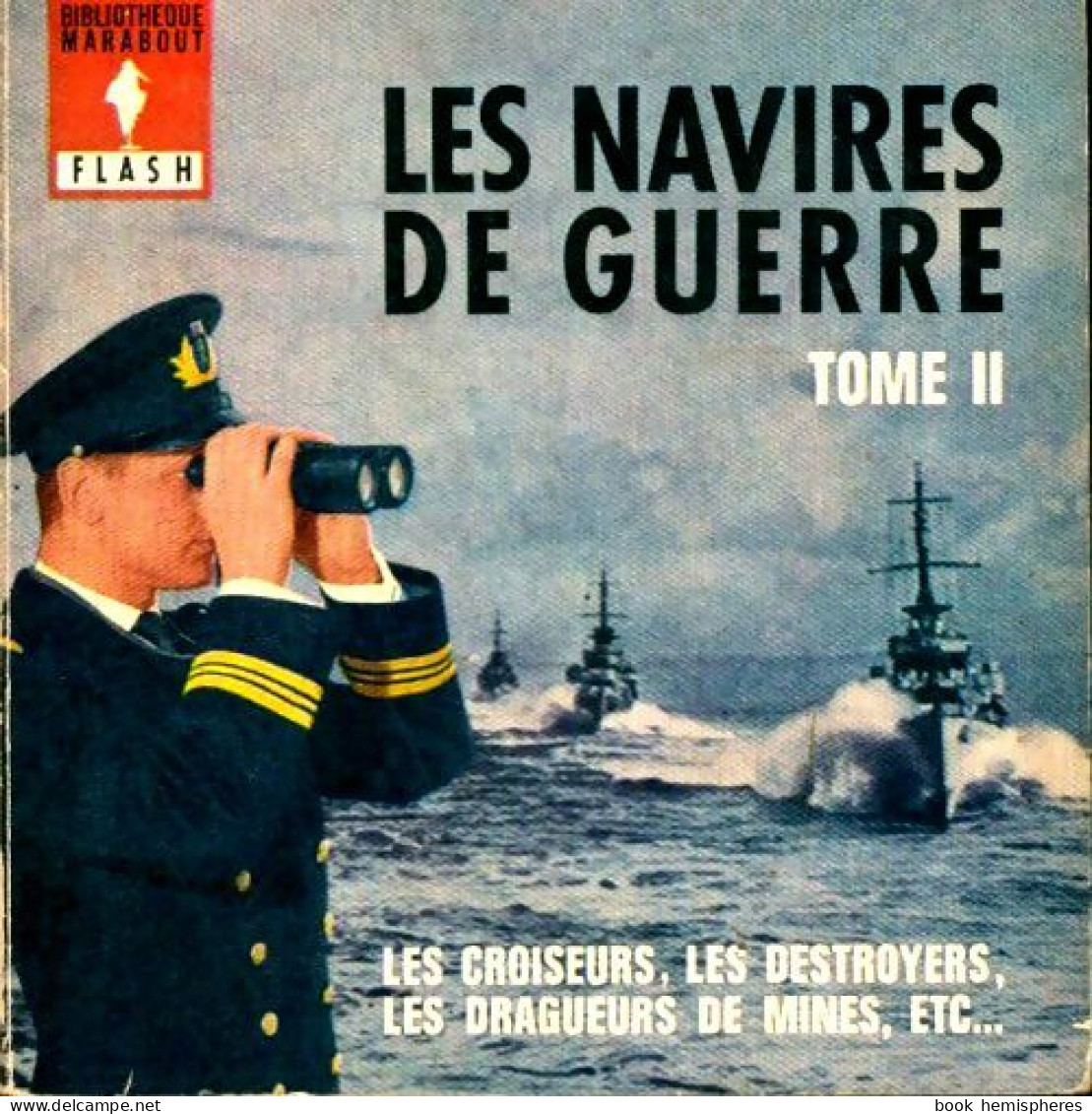 Les Navires De Guerre Tome II (1963) De Henri Anrys - Schiffe