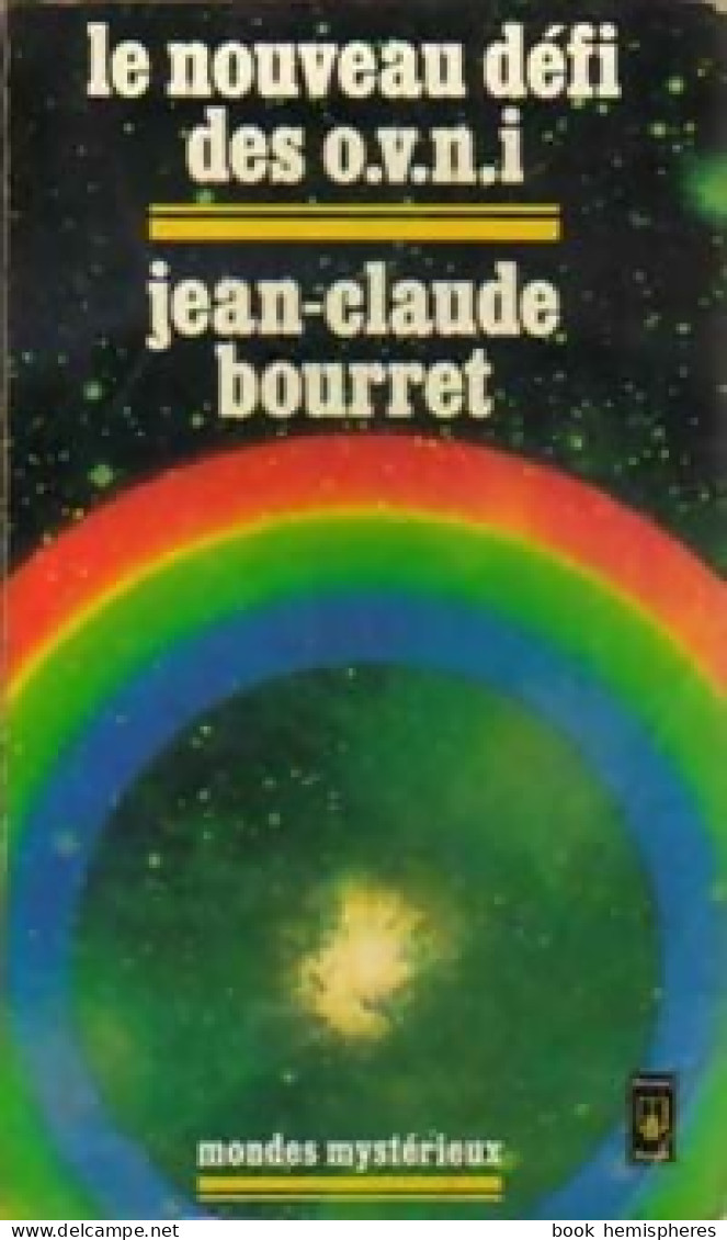 Le Nouveau Défi Des OVNI (1977) De Jean-Claude Bourret - Esotérisme