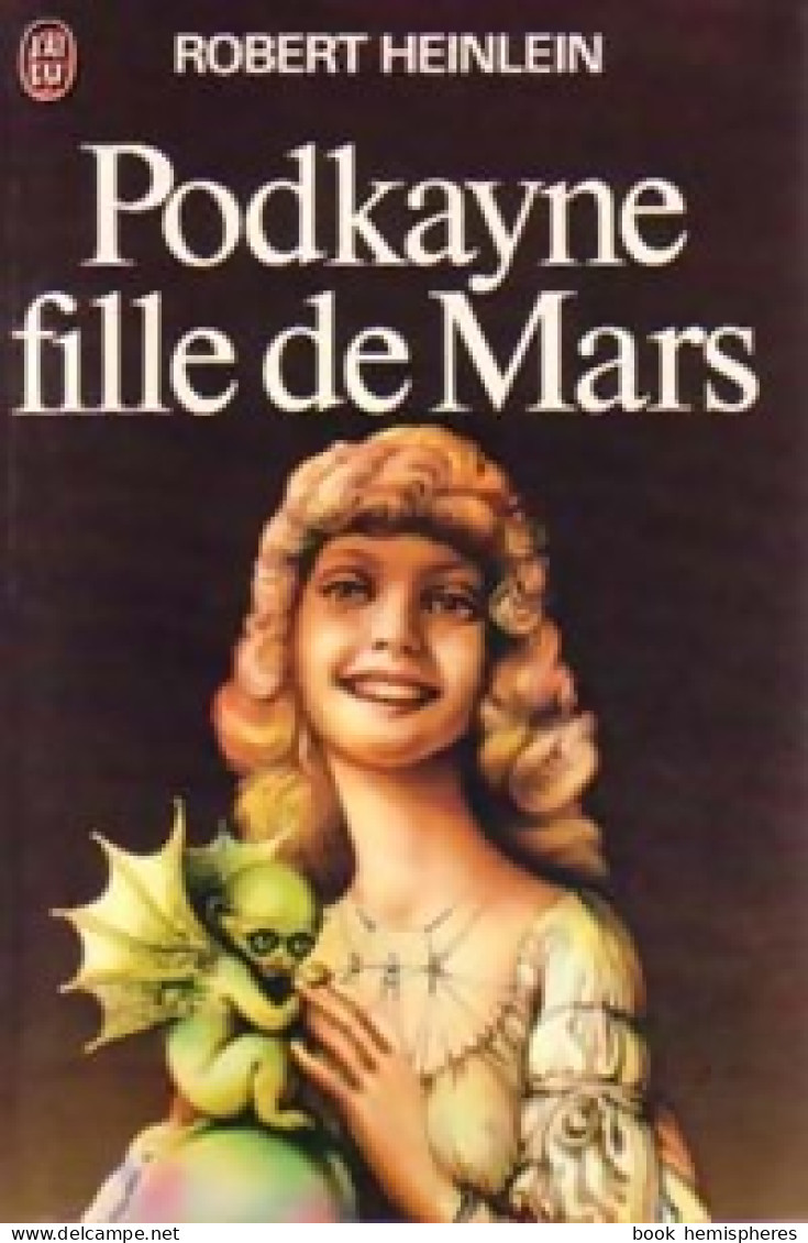 Podkayne, Fille De Mars (1974) De Robert Anson Heinlein - Sonstige & Ohne Zuordnung