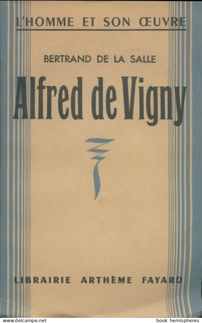 Alfred De Vigny (1939) De Bertrand De La Salle - Biographien