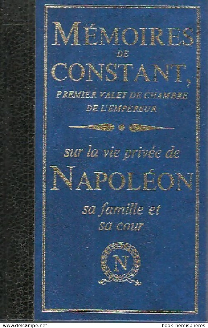 Mémoires Intimes De Napoléon 1er Par Constant, Son Valet De Chambre Tome II (1974) De Benjamin Constant - History