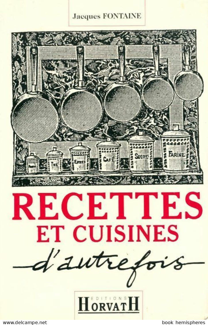 Recettes Et Cuisines D'autrefois (1994) De Jacques Fontaine - Gastronomie