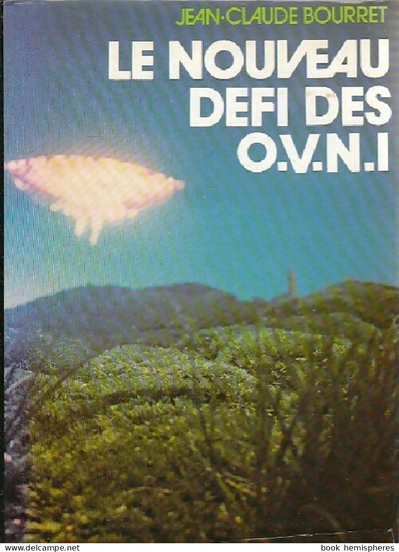 Le Nouveau Défi Des OVNI (1978) De Jean-Claude Bourret - Esoterismo