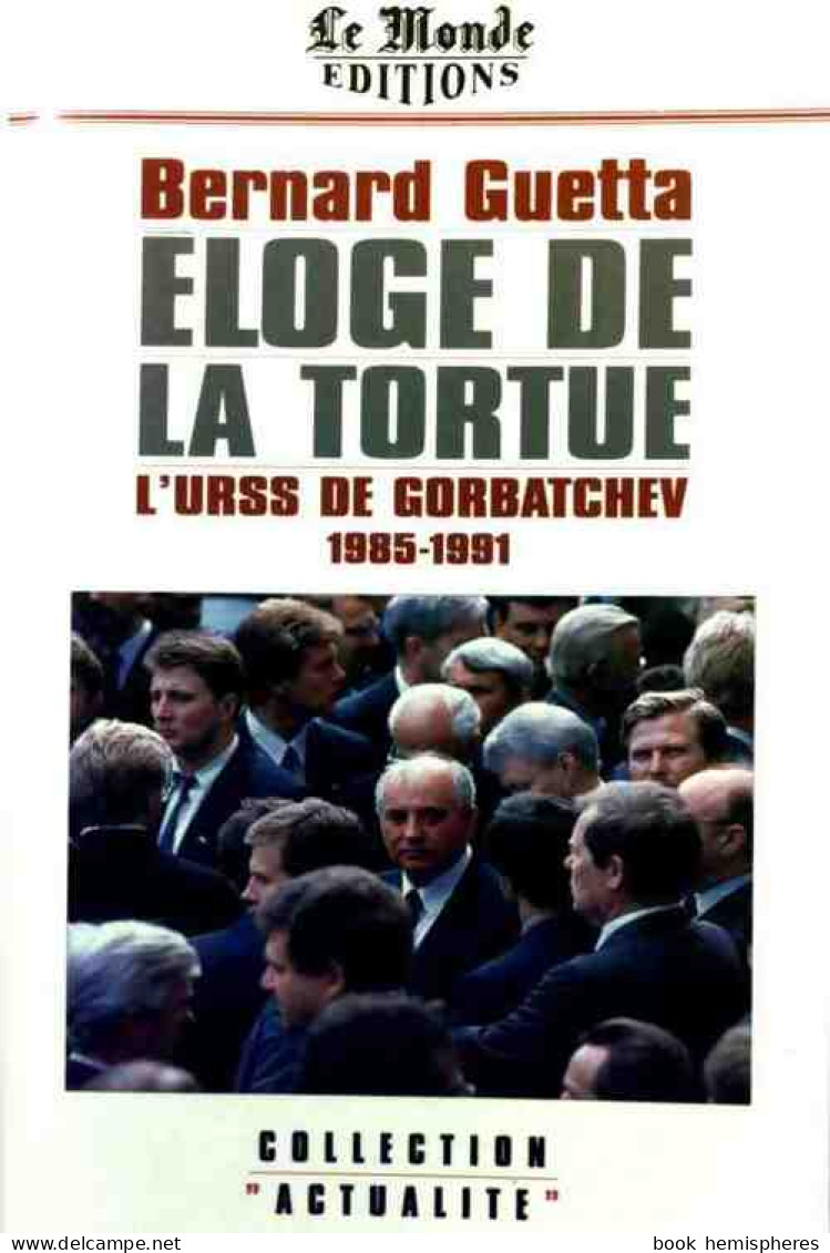 Eloge De La Tortue (1991) De Bernard Guetta - Politiek