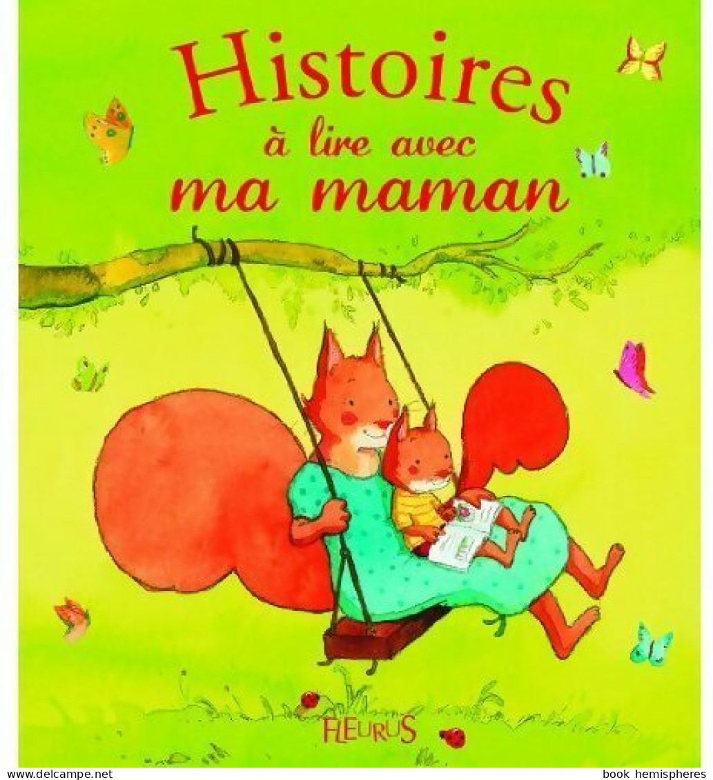 Histoires à Lire Avec Ma Maman (2011) De Karine-Marie Amiot - Altri & Non Classificati