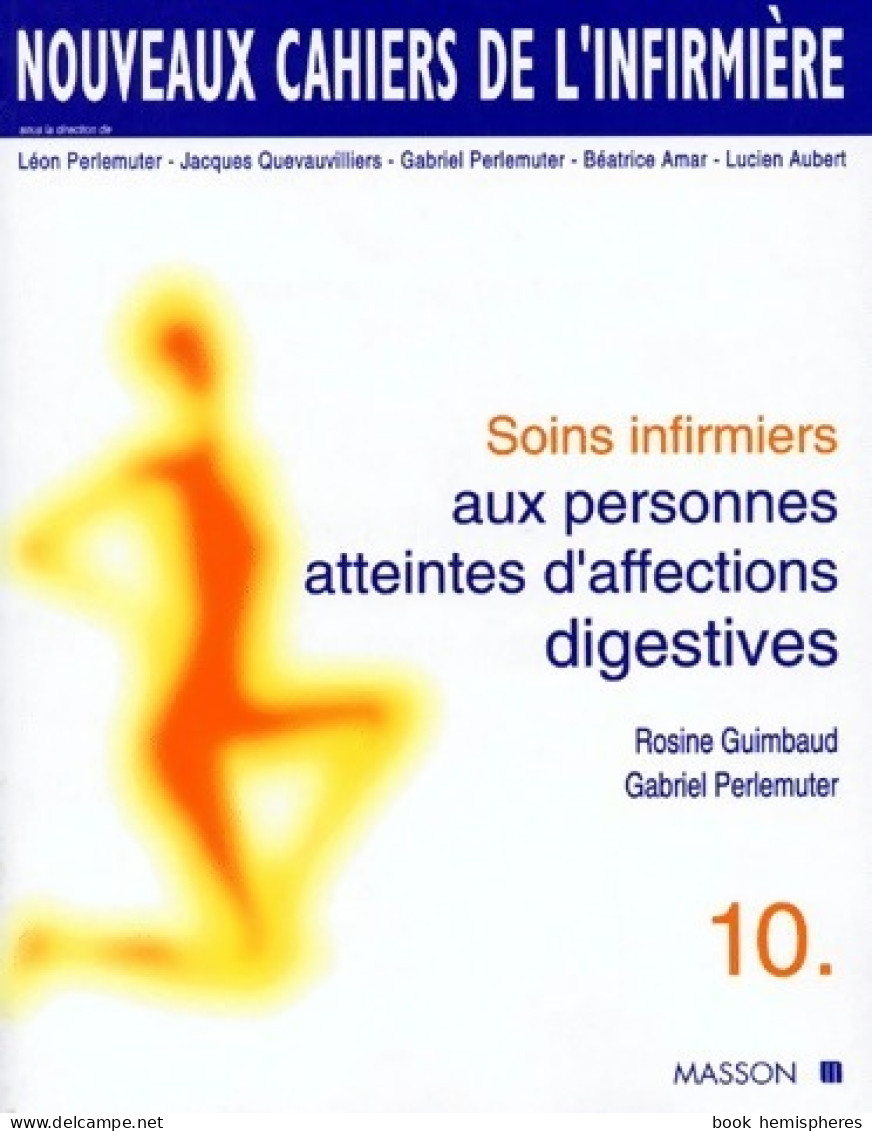 Soins Infirmiers Aux Personnes Atteintes D'affections Digestives (1996) De Gabriel Perlemuter - Wissenschaft
