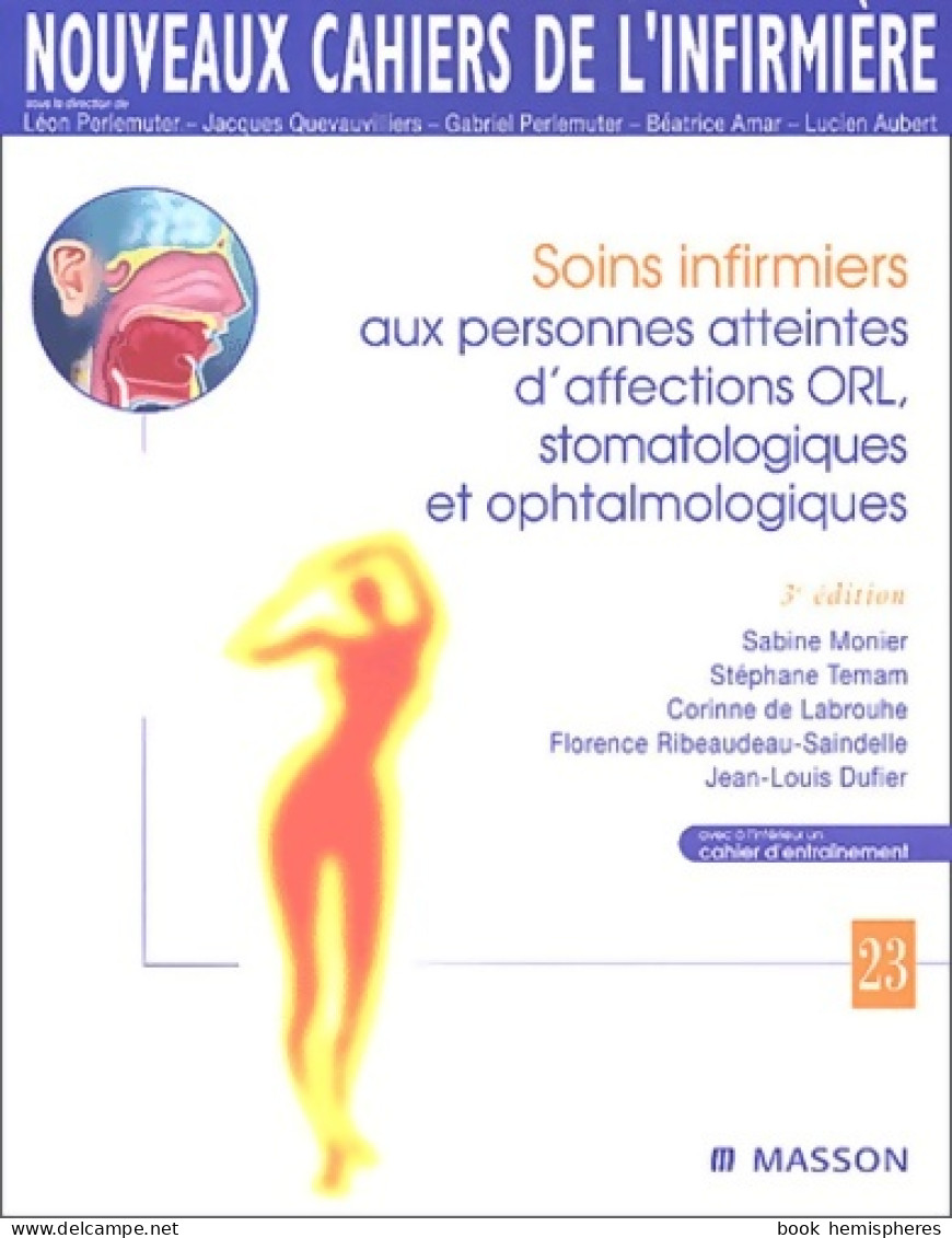 Soins Infirmiers Aux Personnes Atteintes D'affections ORL Stomatologiques Et Ophtalmologiques - Ciencia