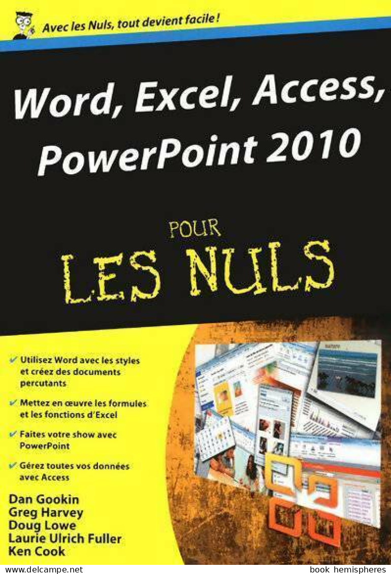 Word, Excel, Access, Powerpoint 2010 Pour Les Nuls (2010) De Dan Gookin - Informática