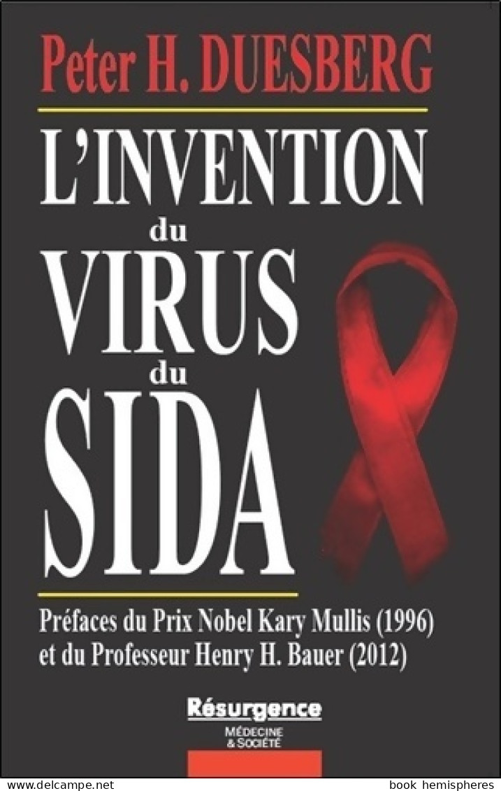 L'invention Du Virus Du Sida (2012) De Peter H. Duesberg - Santé