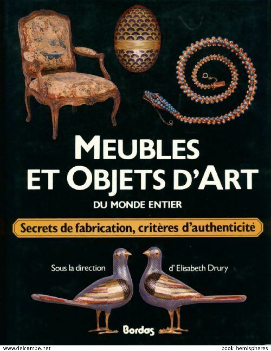 Meubles Et Objets D'art Du Monde Entier (1987) De Elisabeth Drury - Voyages