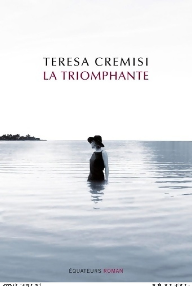 La Triomphante (2015) De Teresa Cremisi - Biographie