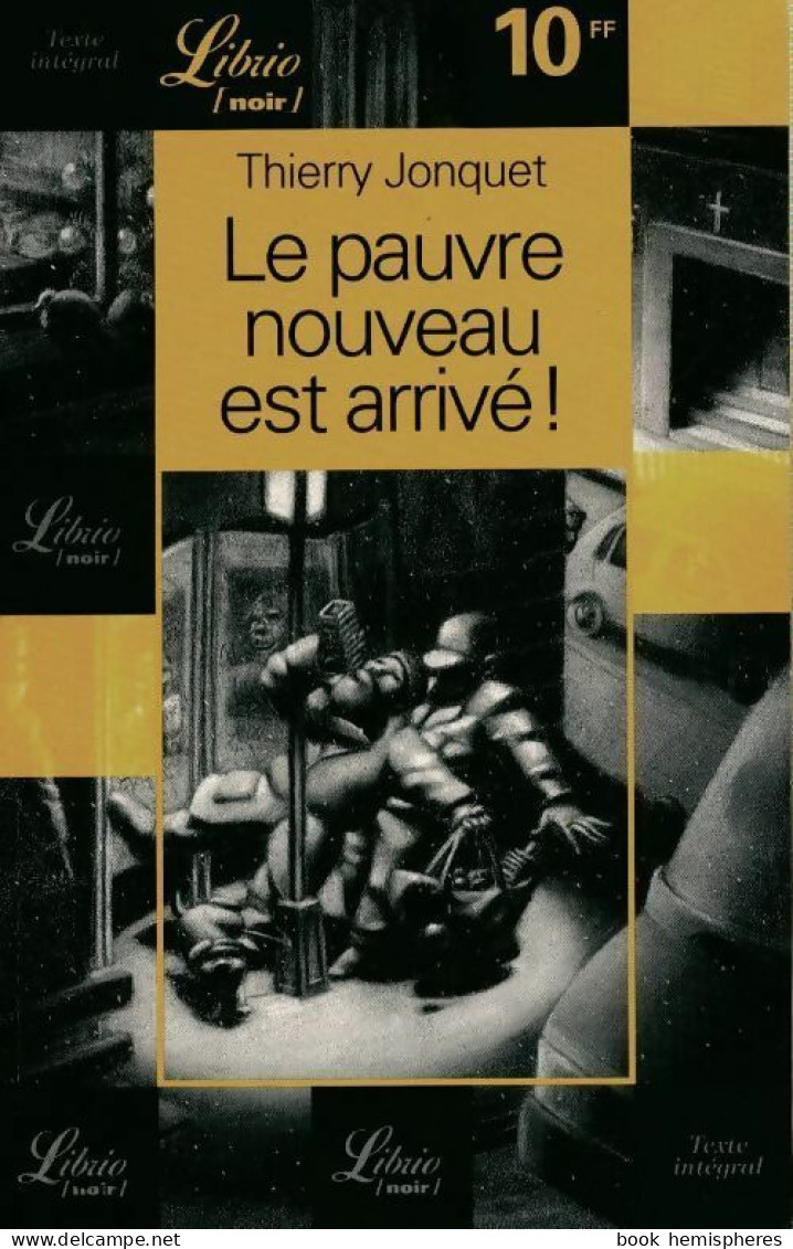 Le Pauvre Nouveau Est Arrivé ! (1998) De Thierry Jonquet - Otros & Sin Clasificación
