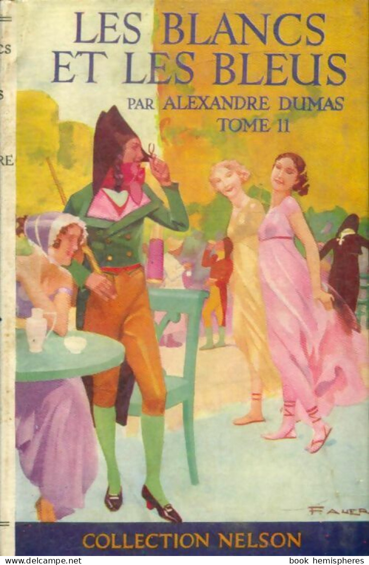 Les Blancs Et Les Bleus Tome II (1957) De Alexandre Dumas - Altri Classici