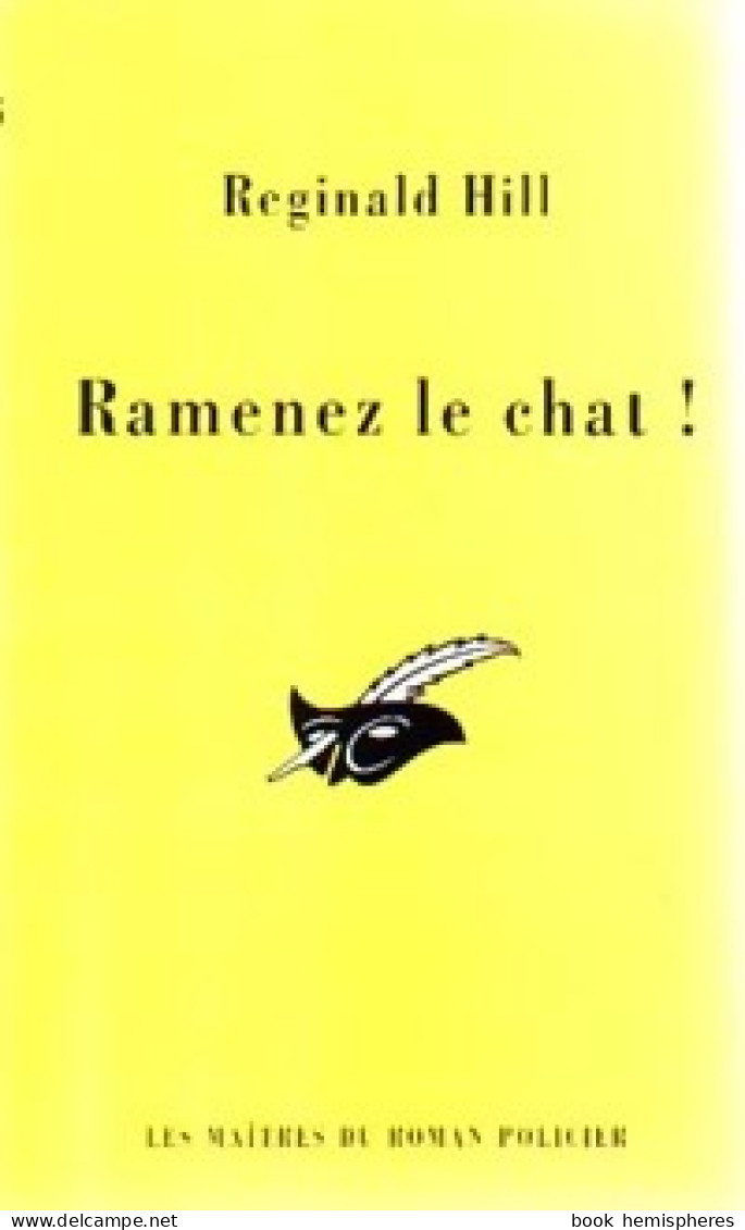 Ramenez Le Chat ! (2005) De Reginald Hill - Altri & Non Classificati