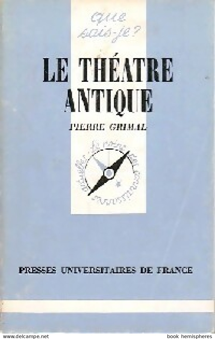 Le Théâtre Antique (1985) De Pierre Grimal - Otros & Sin Clasificación