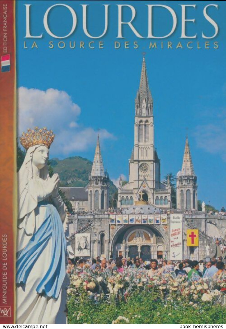 Lourdes La Source Des Miracles (0) De Collectif - Religione