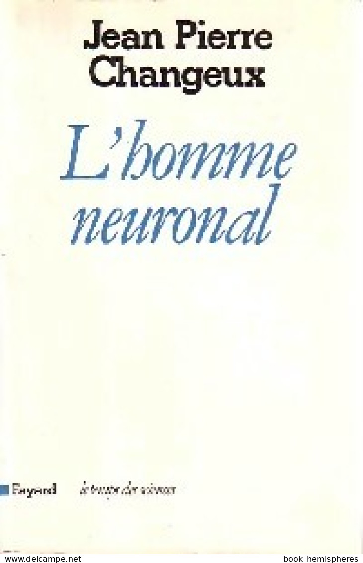 L'homme Neuronal (1983) De Jean-Pierre Changeux - Psychologie/Philosophie