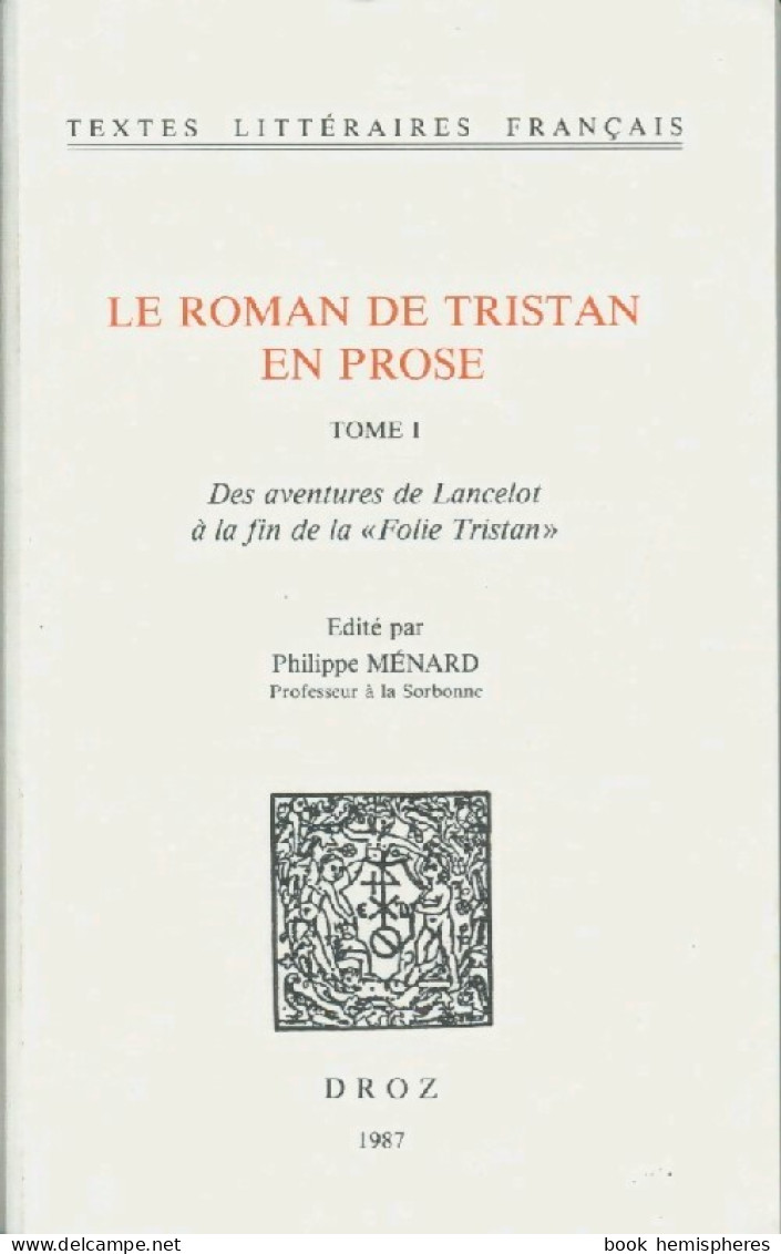 Le Roman De Tristan En Prose Tome I (1987) De Anonyme - Sonstige & Ohne Zuordnung