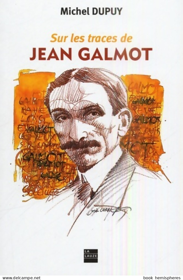 Sur Les Traces De Jean Galmot (2005) De Michel Dupuy - Viajes