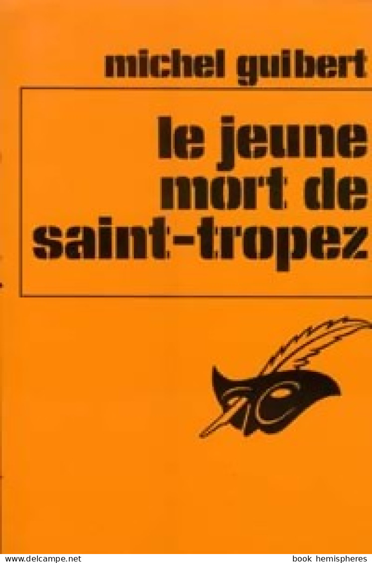 Le Jeune Mort De Saint-Tropez (1978) De Michel Guibert - Sonstige & Ohne Zuordnung