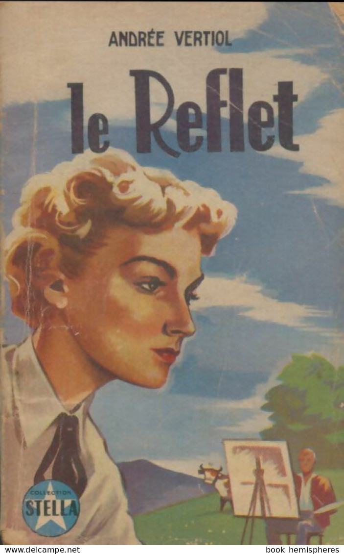 Le Reflet (1953) De Andrée Vertiol - Romantiek