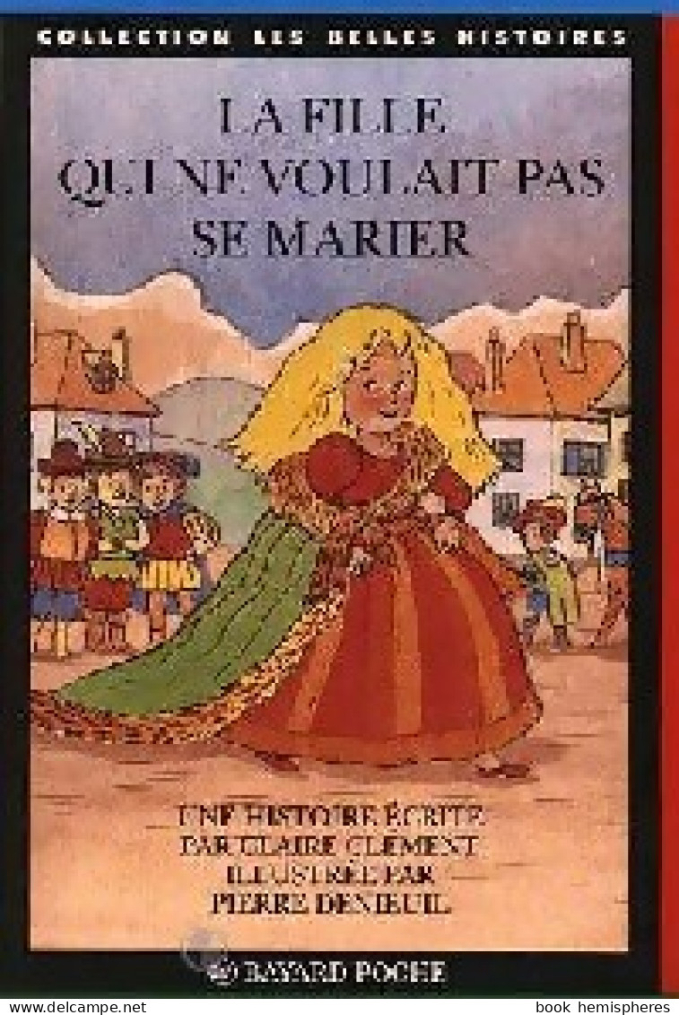 La Fille Qui Ne Voulait Pas Se Marier () De Claire Clément - Sonstige & Ohne Zuordnung