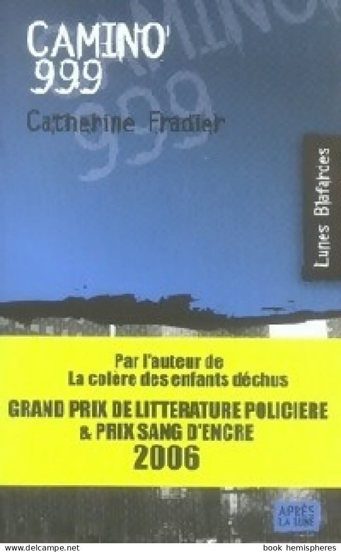 Camino 999 (2007) De Catherine Fradier - Other & Unclassified