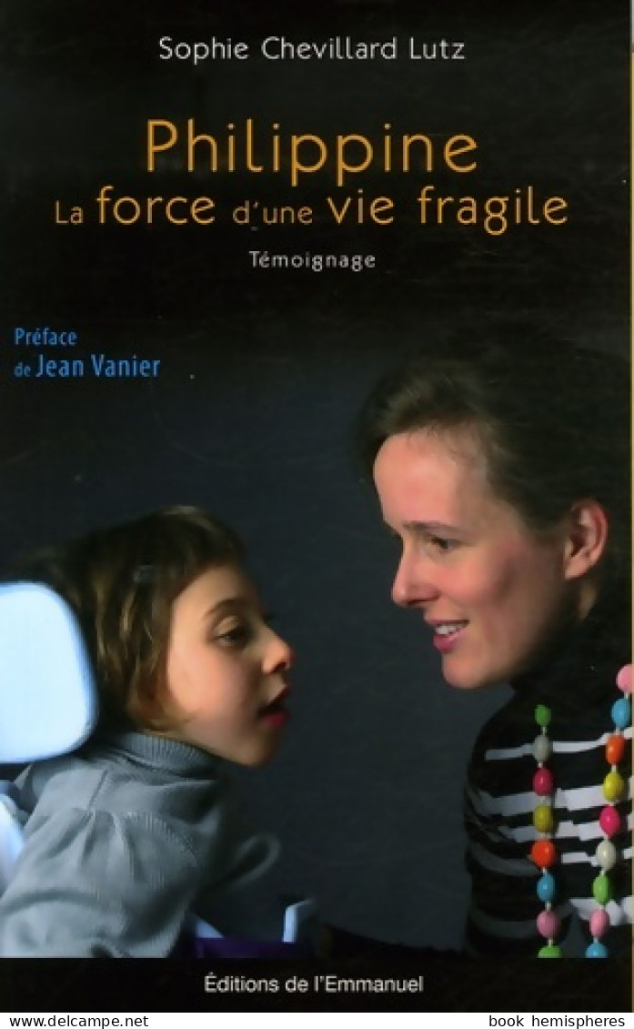 Philippine : La Force D'une Vie Fragile (2007) De Sophie Chevillard Lutz - Religione