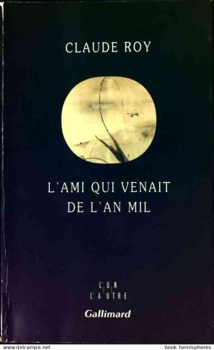 L'ami Qui Venait De L'an Mil (1994) De Claude Roy - Andere & Zonder Classificatie