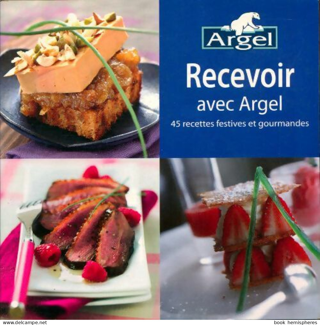 Recevoir Avec Argel (2009) De Collectif - Gastronomie