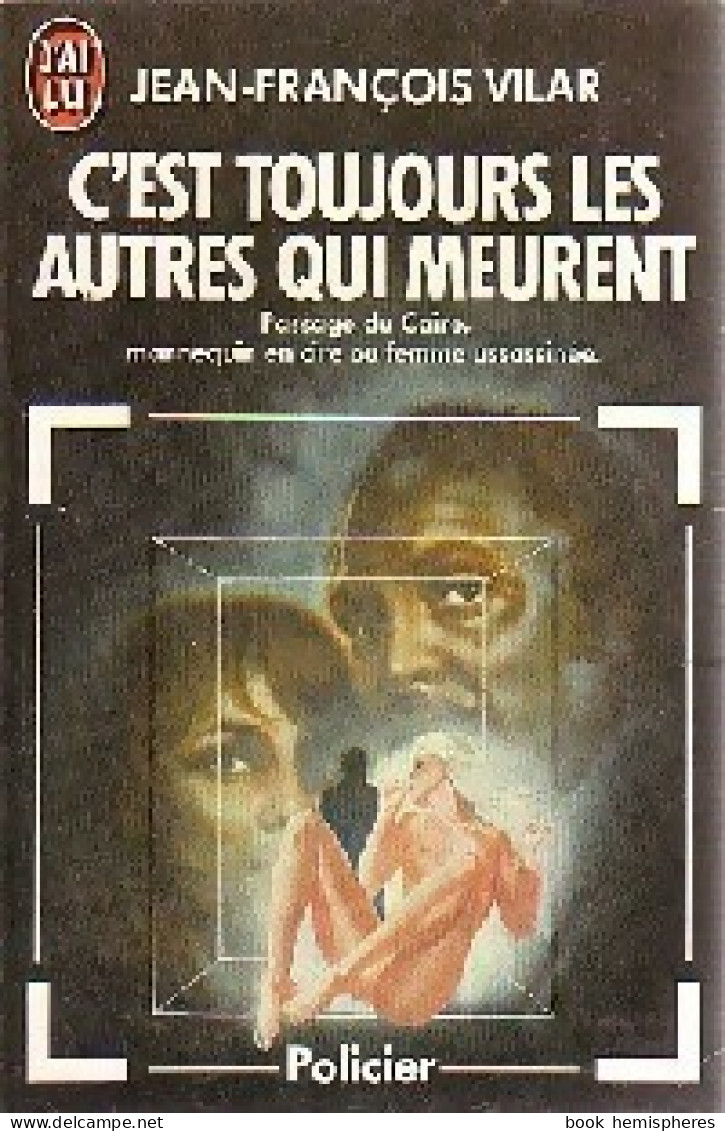 C'est Toujours Les Autres Qui Meurent (1986) De Jean-Francois Vilar - Altri & Non Classificati