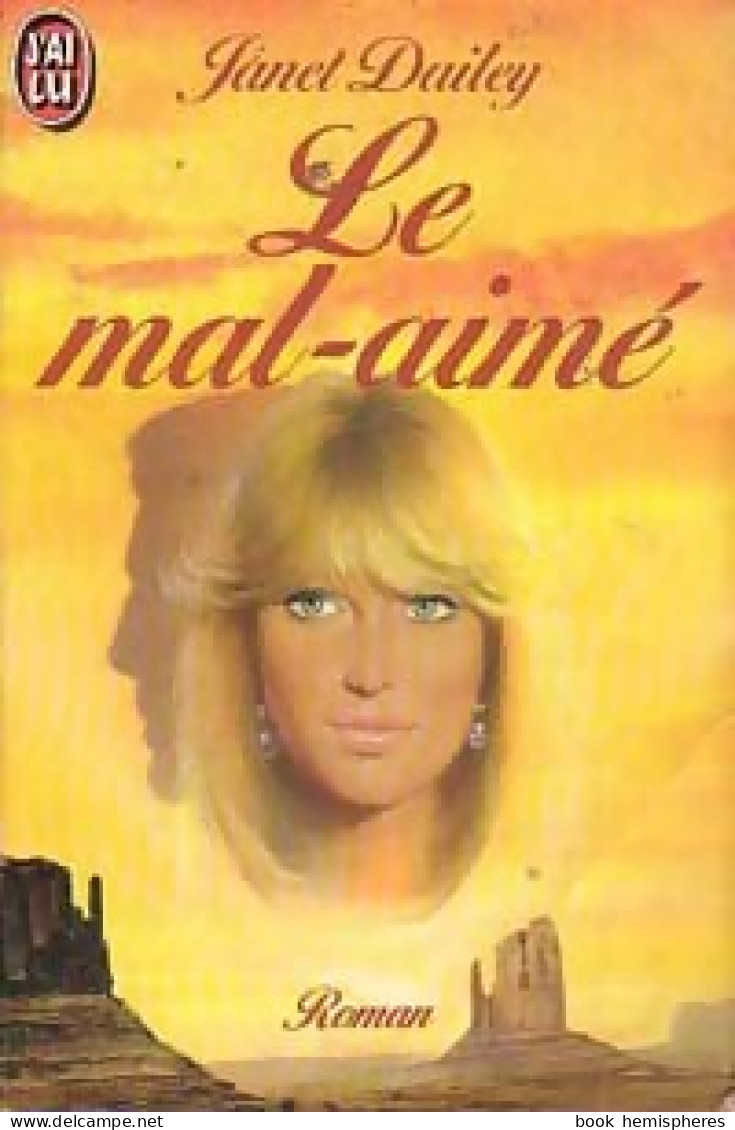 Le Mal-aimé (1985) De Janet Dailey - Romantik