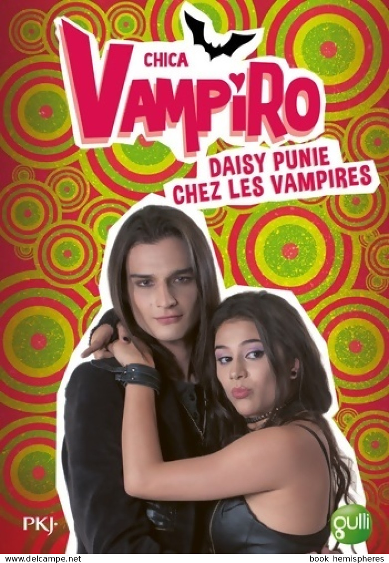 Chica Vampiro Tome VIII : Daisy Punie Chez Les Vampires (2016) De Kidi Bebey - Autres & Non Classés