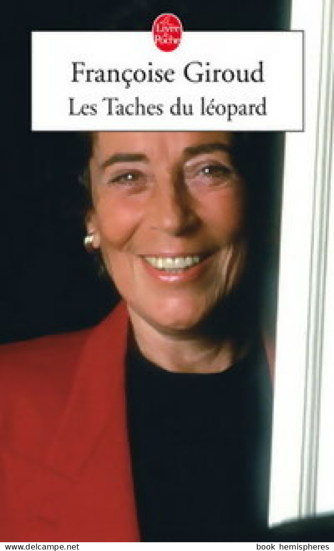 Les Taches Du Léopard (2005) De Françoise Giroud - Otros & Sin Clasificación