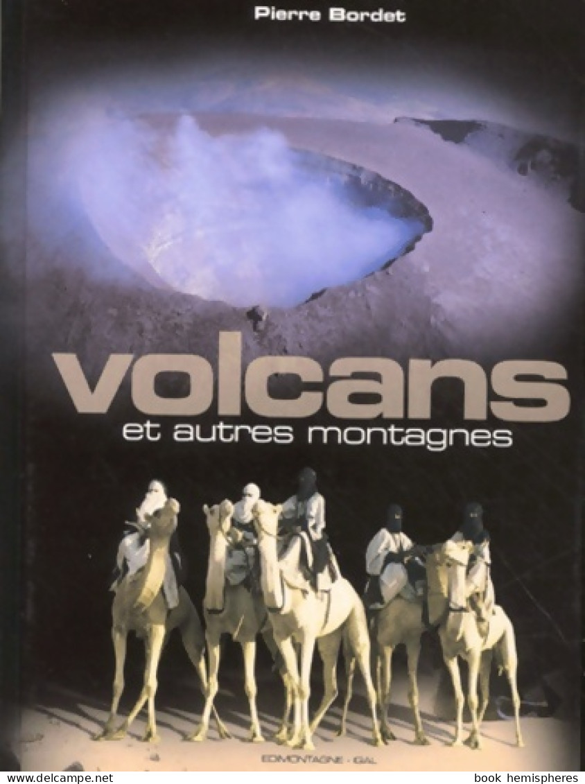 Volcans Et Autres Montagnes (2002) De Pierre Bordet - Natualeza