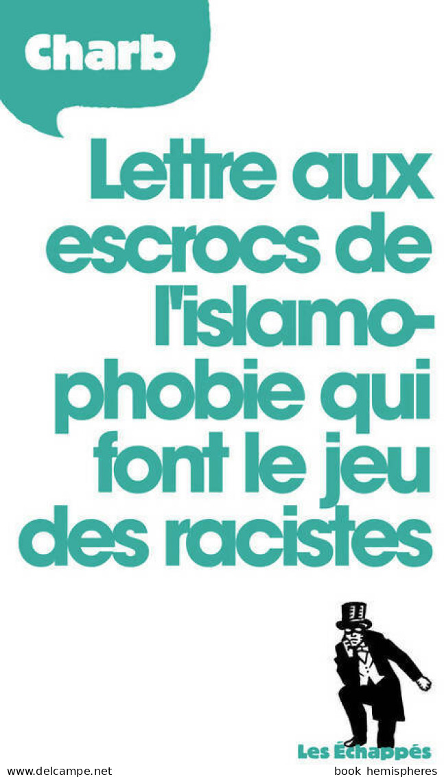 Lettre Aux Escrocs De L'islamophobie Qui Font Le Jeu Des Racistes (2015) De Charb - Humor