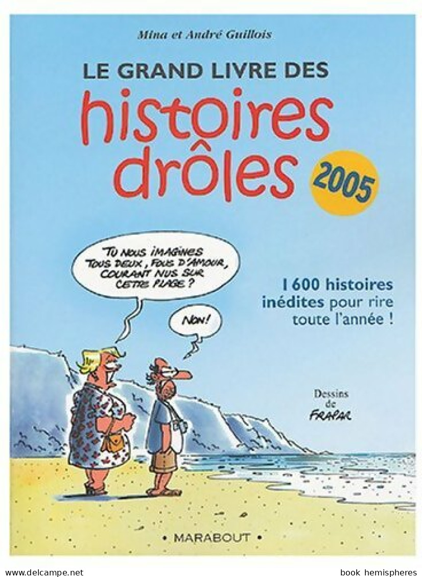 Le Grand Livre Des Histoires Drôles 2005 (2004) De André Guillois - Humor