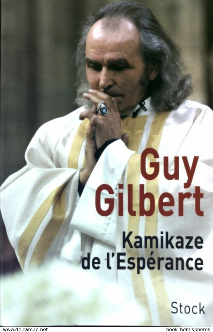 Kamikaze De L'espérance (2004) De Guy Gilbert - Godsdienst