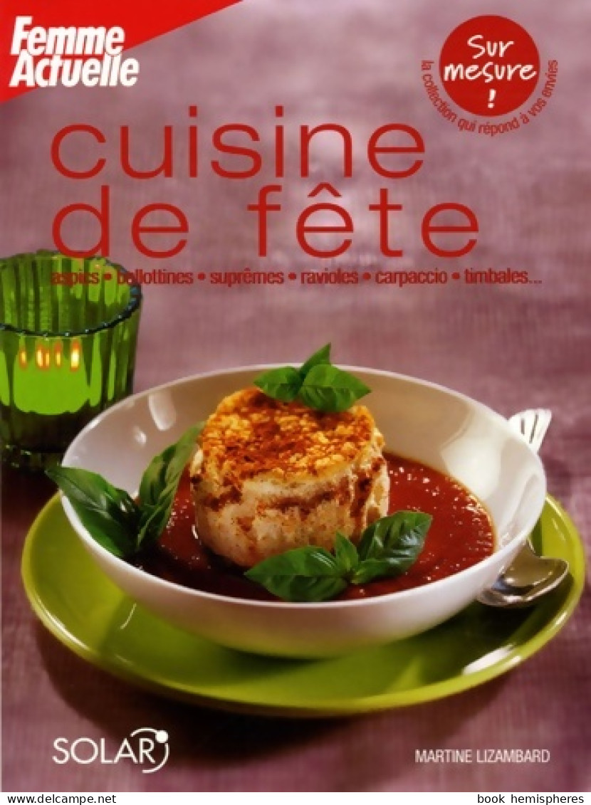 Cuisine De Fête (2005) De Martine Lizambard - Gastronomie