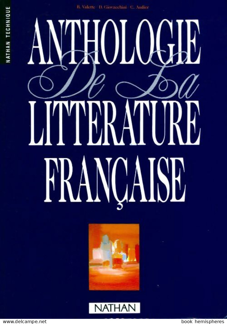 Anthologie De La Littérature Française (1989) De Bernard Valette - Autres & Non Classés