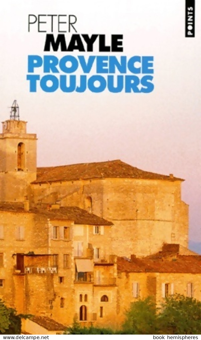 Provence Toujours (1993) De Peter Mayle - Autres & Non Classés