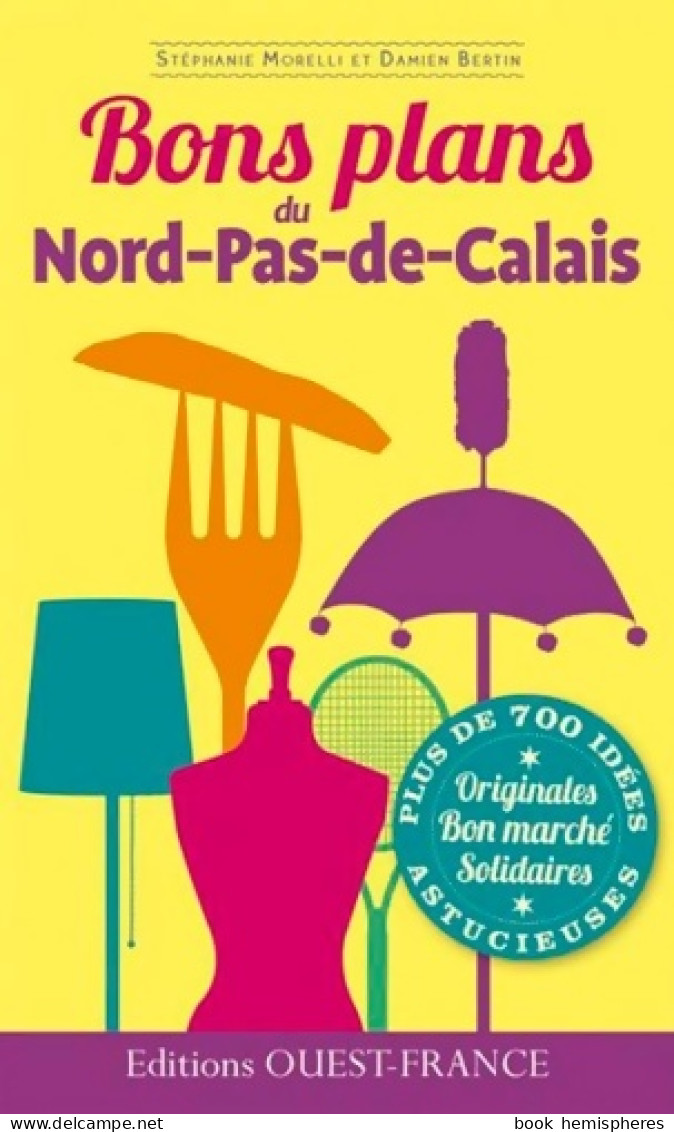 Bons Plans Du Nord-Pas-de-Calais (2014) De Damien Bertin - Tourismus