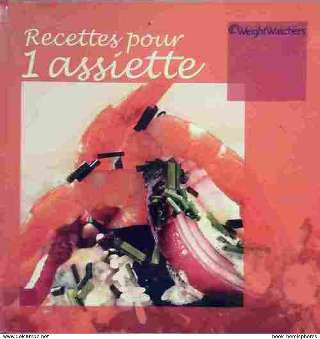Recettes Pour 1 Assiette (2005) De Weight Watchers - Salute
